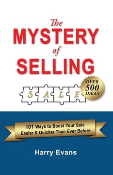 portada The Mystery of Selling: 101 Ways to Boost Your Sale Easier & Quicker Than Ever Before (in English)