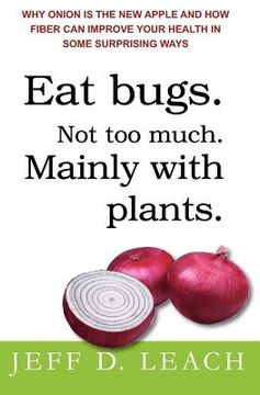 portada eat bugs. not too much. mainly with plants. (in English)