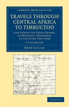 portada Travels Through Central Africa to Timbuctoo 2 Volume Set: And Across the Great Desert, to Morocco, Performed in the Years 1824-1828 (in English)