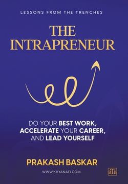 portada The Intrapreneur: Do your best work, accelerate your career, and lead yourself (en Inglés)