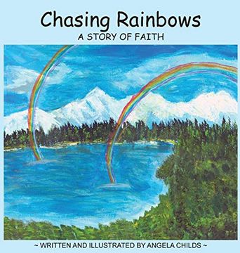 portada Chasing Rainbows: A Story of Faith (en Inglés)