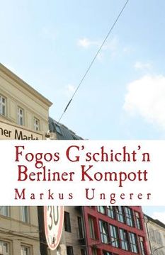 portada Berliner Kompott: Fogos G'schicht'n - Band 2 (en Alemán)