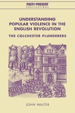 portada Understanding Popular Viol eng Rev: The Colchester Plunderers (Past and Present Publications) (in English)