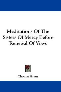 portada meditations of the sisters of mercy before renewal of vows (en Inglés)