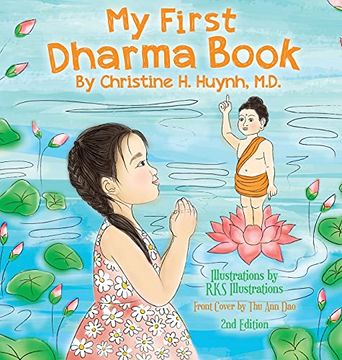 portada My First Dharma Book: A Children'S Book on the Five Precepts and Five Mindfulness Trainings in Buddhism. Teaching Kids the Moral Foundation to Succeed. The Buddha'S Teachings Into Practice) (en Inglés)