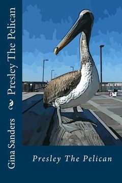 portada Presley The Pelican (en Inglés)