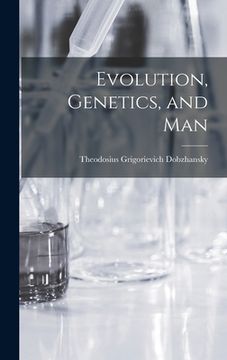 portada Evolution, Genetics, and Man (en Inglés)