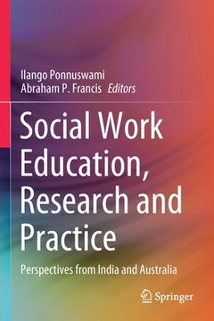 portada Social Work Education, Research and Practice: Perspectives from India and Australia (en Inglés)