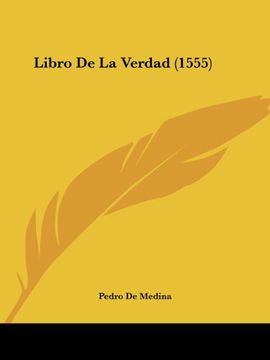 portada Libro de la Verdad (1555) (in Spanish)
