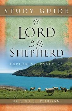 portada The Lord Is My Shepherd Study Guide (en Inglés)