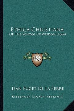 portada ethica christiana: or the school of wisdom (1664) (en Inglés)