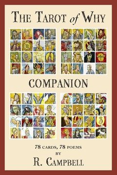 portada The Tarot of Why Companion: 78 Cards, 78 Poems by R. Campbell (en Inglés)
