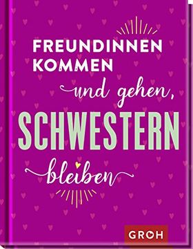 portada Freundinnen Kommen und Gehen, Schwestern Bleiben (en Alemán)