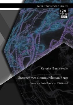 portada Unternehmenskommunikation Heute: Einsatz Von Social Media Im B2B-Bereich (German Edition)