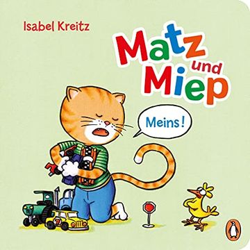 portada Matz & Miep - Meins! Pappbilderbuch ab 18 Monaten (Die Matz & Miep-Reihe, Band 4) (in German)