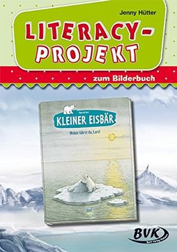 portada Literacy-Projekt zum Bilderbuch "Kleiner Eisbär - Wohin Fährst du, Lars? "K (en Alemán)