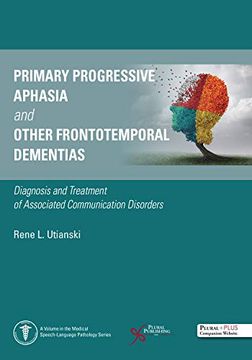 portada Primary Progressive Aphasia and Other Frontotemporal Dementias: Diagnosis and Treatment of Associated Communication Disorders (in English)