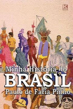 portada Minha História do Brasil: (versão não oficial) (en Portugués)