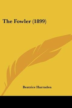 portada the fowler (1899) (en Inglés)