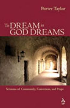 portada to dream as god dreams: sermons of community, conversion, and hope (en Inglés)