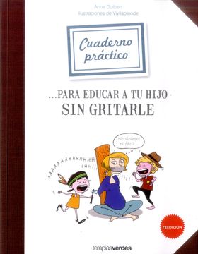 portada Cuaderno Practico Para Educar a tu Hijo sin Gritarle (in Spanish)