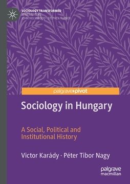 portada Sociology in Hungary: A Social, Political and Institutional History (en Inglés)