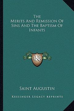 portada the merits and remission of sins and the baptism of infants (en Inglés)