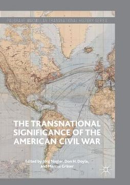 portada The Transnational Significance of the American Civil War (en Inglés)