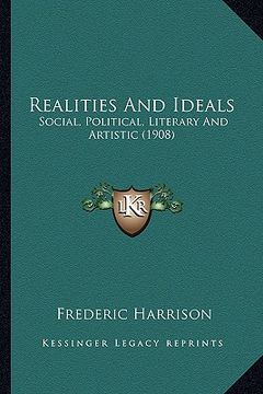 portada realities and ideals: social, political, literary and artistic (1908) (en Inglés)
