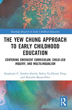 portada The yew Chung Approach to Early Childhood Education (Routledge Research in Early Childhood Education) (en Inglés)