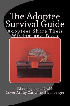 portada The Adoptee Survival Guide: Adoptees Share Their Wisdom and Tools