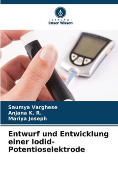portada Entwurf und Entwicklung einer Iodid-Potentioselektrode (in German)