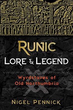 portada Runic Lore and Legend: Wyrdstaves of old Northumbria (en Inglés)