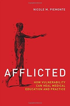 portada Afflicted: How Vulnerability can Heal Medical Education and Practice (Basic Bioethics) 