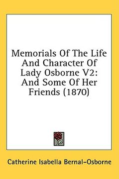 portada memorials of the life and character of lady osborne v2: and some of her friends (1870)