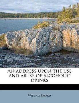portada an address upon the use and abuse of alcoholic drinks