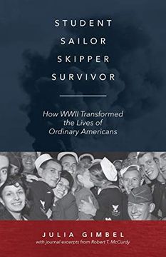 portada Student, Sailor, Skipper, Survivor: How Wwii Transformed the Lives of Ordinary Americans (en Inglés)