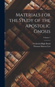 portada Materials for the Study of the Apostolic Gnosis; Volume 1 (en Inglés)
