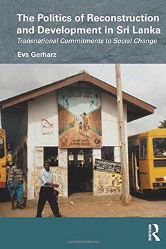 portada The Politics of Reconstruction and Development in Sri Lanka: Transnational Commitments to Social Change (Routledge/Edinburgh South Asian Studies Series)