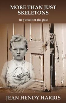 portada More Than Just Skeletons: In pursuit of the past (en Inglés)