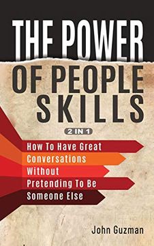 portada The Power of People Skills 2 in 1: How to Have Great Conversations Without Pretending to be Someone Else (in English)