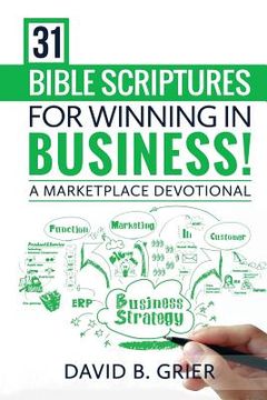 portada 31 Bible Scriptures For Winning In Business!: A Marketplace Devotional (in English)