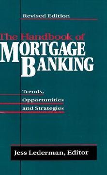 portada the handbook of mortgage banking: trends, opportunities, and strategies (en Inglés)