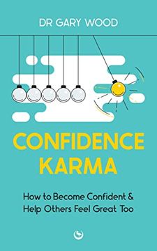 portada Confidence Karma: How to Become Confident and Help Others Feel Great too (en Inglés)