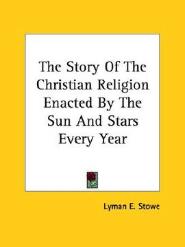 portada the story of the christian religion enacted by the sun and stars every year