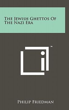 portada the jewish ghettos of the nazi era (en Inglés)