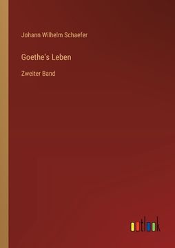 portada Goethe's Leben: Zweiter Band (en Alemán)