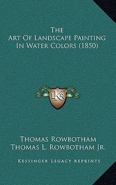 portada the art of landscape painting in water colors (1850) (en Inglés)