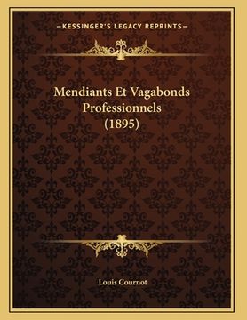 portada Mendiants Et Vagabonds Professionnels (1895) (en Francés)