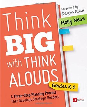 portada Think big With Think Alouds, Grades K-5: A Three-Step Planning Process That Develops Strategic Readers (Corwin Literacy) (en Inglés)